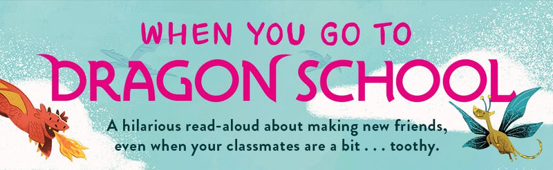 When You Go to Dragon School