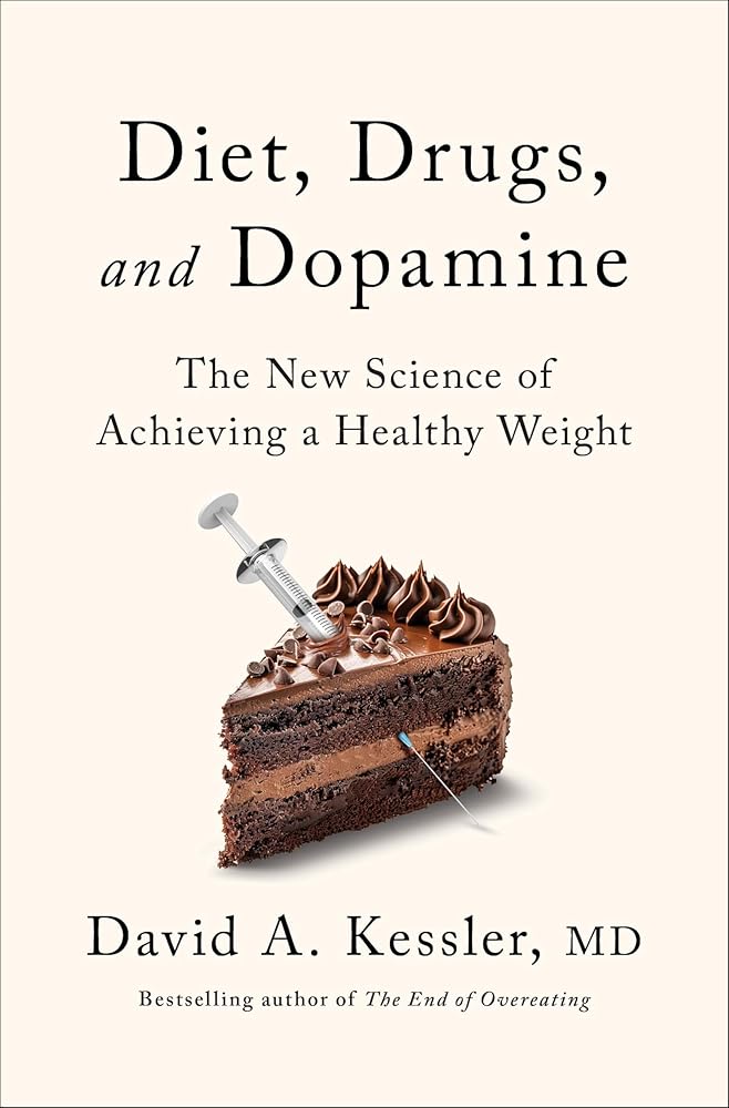 Diet, Drugs, and Dopamine: The New Science of Achieving a Healthy Weight cover image