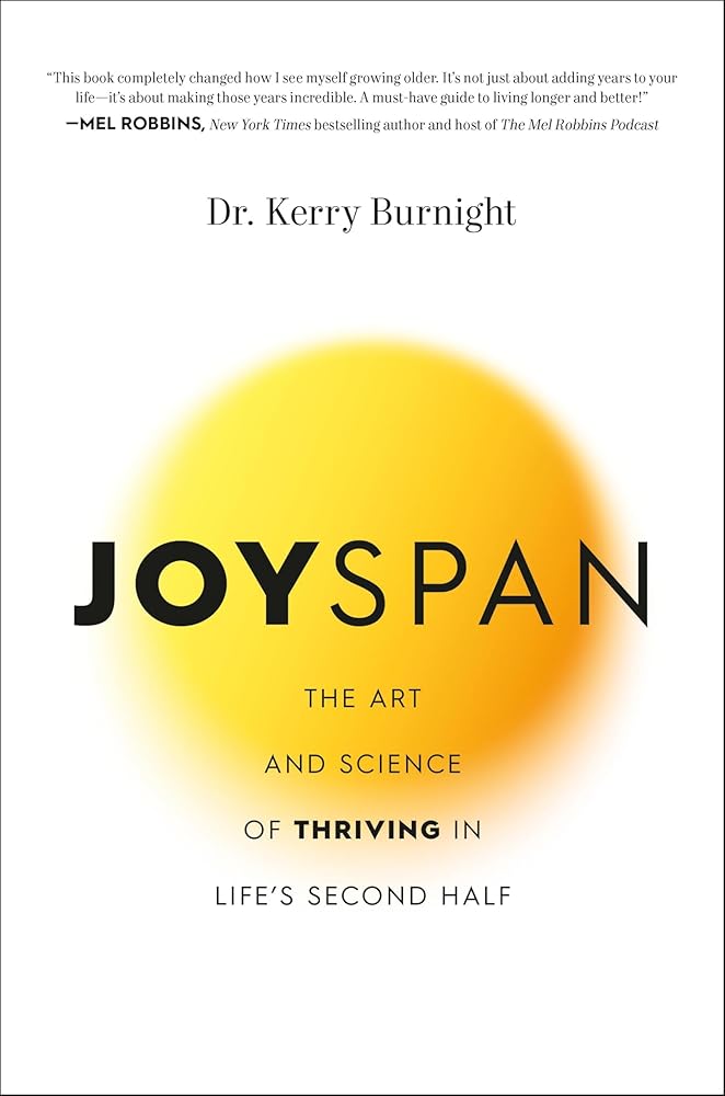 Joyspan: The Art and Science of Thriving in Life's Second Half cover image