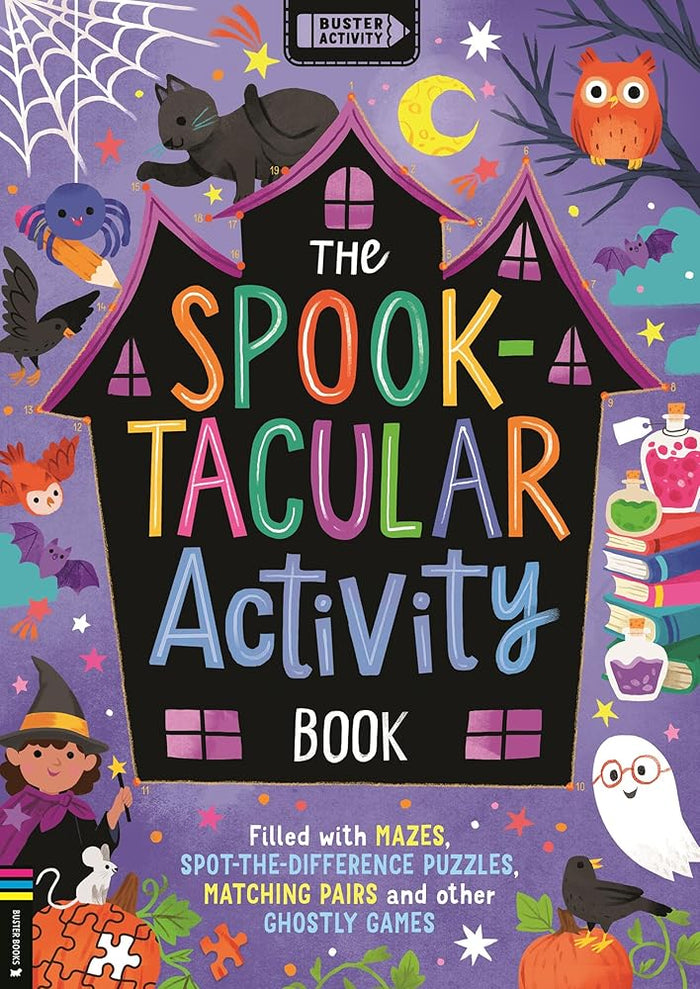 The Spook-tacular Activity Book: Filled with mazes, spot-the-difference puzzles, matching pairs and other ghostly games cover image