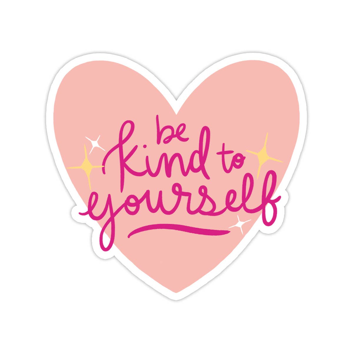 Be Kind To Yourself Vinyl Sticker - Valentine's Day Gift