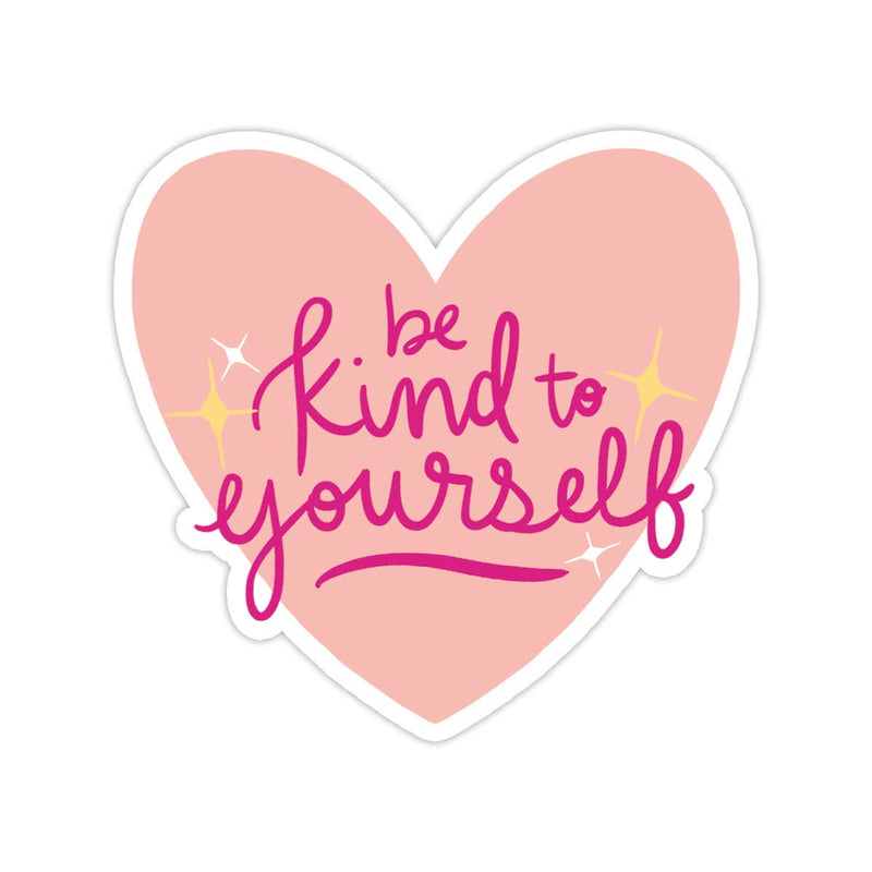 Be Kind To Yourself Vinyl Sticker - Valentine's Day Gift